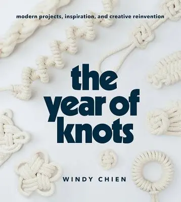 Rok węzłów: Nowoczesne projekty, inspiracje i twórcza rewolucja - The Year of Knots: Modern Projects, Inspiration, and Creative Reinvention