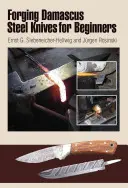 Kucie noży ze stali damasceńskiej dla początkujących - Forging Damascus Steel Knives for Beginners