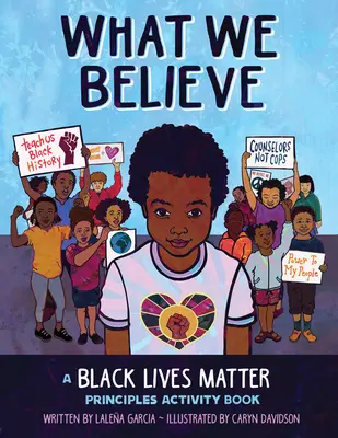 What We Believe: Książka ćwiczeń z zasadami Black Lives Matter - What We Believe: A Black Lives Matter Principles Activity Book