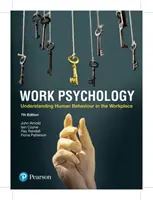 Psychologia pracy - zrozumienie ludzkich zachowań w miejscu pracy, wydanie 7 - Work Psychology - Understanding Human Behaviour in the Workplace, 7th Edition