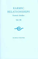 Związki karmiczne 3: Studia ezoteryczne: Związki karmiczne ruchu antropozoficznego (Cw 237) - Karmic Relationships 3: Esoteric Studies: The Karmic Relationships of the Anthroposophic Movement (Cw 237)