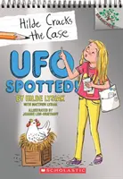 UFO Spotted!: A Branches Book (Hilde Cracks the Case #4), 4