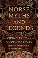 Norse Myths and Legends - Opowieści wikingów o bogach i bohaterach - Norse Myths and Legends - Viking tales of gods and heroes