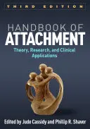 Podręcznik przywiązania: Teoria, badania i zastosowania kliniczne - Handbook of Attachment: Theory, Research, and Clinical Applications