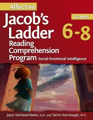 Affective Jacob's Ladder Reading Comprehension Program: Klasy 6-8 - Affective Jacob's Ladder Reading Comprehension Program: Grades 6-8