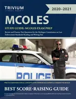 Przewodnik MCOLES: MCOLES Exam Prep Review and Practice Test Questions for the Michigan Commission on Law Enforcement Standards Reading a - MCOLES Study Guide: MCOLES Exam Prep Review and Practice Test Questions for the Michigan Commission on Law Enforcement Standards Reading a