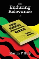 Nieprzemijające znaczenie książki Waltera Rodneya Jak Europa zacofała Afrykę - The Enduring Relevance of Walter Rodney's How Europe Underdeveloped Africa