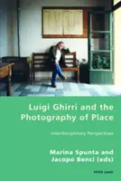 Luigi Ghirri i fotografia miejsca: Perspektywy interdyscyplinarne - Luigi Ghirri and the Photography of Place: Interdisciplinary Perspectives