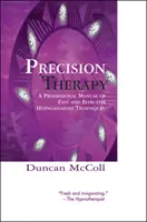 Precision Therapy: Profesjonalny podręcznik szybkich i skutecznych technik hipnoanalizy - Precision Therapy: A Professional Manual of Fast and Effective Hypnoanalysis Techniques