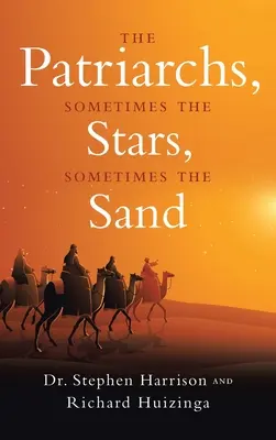 Patriarchowie: czasami gwiazdy, czasami piasek - The Patriarchs: Sometimes the Stars, Sometimes the Sand