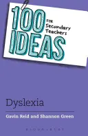 100 pomysłów dla nauczycieli szkół średnich: Wspieranie uczniów z dysleksją - 100 Ideas for Secondary Teachers: Supporting Students with Dyslexia