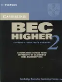 Cambridge Bec 2 Higher Student's Book with Answers: Materiały egzaminacyjne z egzaminów ESOL Uniwersytetu Cambridge - Cambridge Bec 2 Higher Student's Book with Answers: Examination Papers from University of Cambridge ESOL Examinations