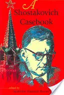 A Shostakovich Casebook