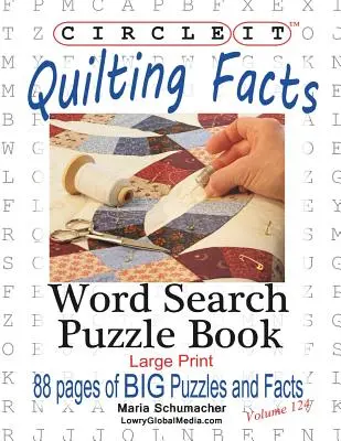 Krąg, Fakty o pikowaniu, Duży druk, Wyszukiwanie słów, Książka z zagadkami - Circle It, Quilting Facts, Large Print, Word Search, Puzzle Book