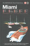 Monoklowy przewodnik turystyczny po Miami: Seria przewodników Monocle Travel Guide - The Monocle Travel Guide to Miami: The Monocle Travel Guide Series