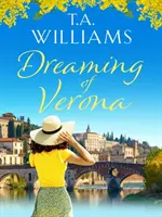 Dreaming of Verona - czarujący, przyjemny wakacyjny romans - Dreaming of Verona - An enchanting, feel-good holiday romance