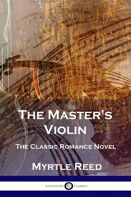 Skrzypce mistrza: klasyczna powieść romantyczna - The Master's Violin: The Classic Romance Novel