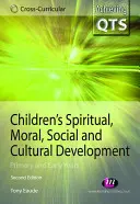 Rozwój duchowy, moralny, społeczny i kulturowy dzieci: Szkoła podstawowa i wczesnoszkolna - Children′s Spiritual, Moral, Social and Cultural Development: Primary and Early Years