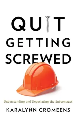 Quit Getting Screwed: Zrozumienie i negocjowanie umowy podwykonawczej - Quit Getting Screwed: Understanding and Negotiating the Subcontract