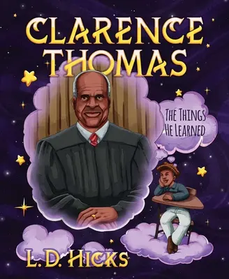 Clarence Thomas: Rzeczy, których się nauczył - Clarence Thomas: The Things He Learned