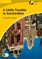 A Little Trouble in Amsterdam Poziom 2 - podstawowy/średnio zaawansowany - A Little Trouble in Amsterdam Level 2 Elementary/Lower-Intermediate