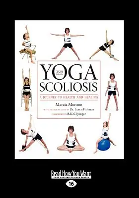 Joga i skolioza: Podróż do zdrowia i uzdrowienia (duży druk 16pt) - Yoga and Scoliosis: A Journey to Health and Healing (Large Print 16pt)