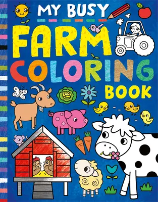 Kolorowanka Moja pracowita farma - My Busy Farm Coloring Book