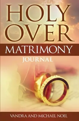 Dziennik święty ponad małżeństwem - Holy Over Matrimony Journal