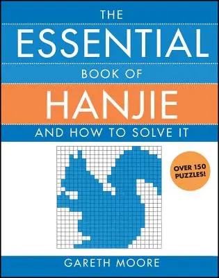 Niezbędna księga Hanjie: i jak ją rozwiązać - The Essential Book of Hanjie: And How to Solve It