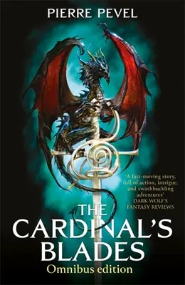 The Cardinal's Blades Omnibus: Ostrza kardynała, Alchemik w cieniu, Smocze arkana - The Cardinal's Blades Omnibus: The Cardinal's Blades, the Alchemist in the Shadows, the Dragon Arcana