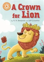 Mistrz Czytania: A Crown for Lion - Independent Reading Orange 6 - Reading Champion: A Crown for Lion - Independent Reading Orange 6