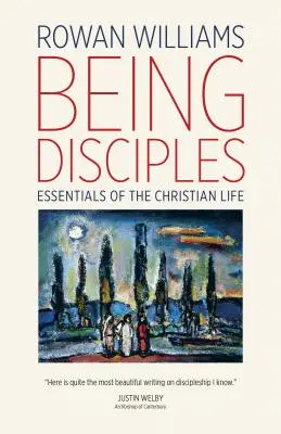 Być uczniem: Podstawy życia chrześcijańskiego - Being Disciples: Essentials of the Christian Life