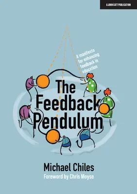 The Feedback Pendulum: Manifest na rzecz poprawy informacji zwrotnej w edukacji - The Feedback Pendulum: A Manifesto for Enhancing Feedback in Education