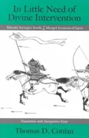 Niewielka potrzeba boskiej interwencji: Zwoje Takezaki Suenagi o mongolskich inwazjach na Japonię - In Little Need of Divine Intervention: Takezaki Suenaga's Scrolls of the Mongol Invasions of Japan