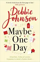 Maybe One Day - Ucieknij z najbardziej podnoszącą na duchu, romantyczną i rozgrzewającą książkę roku! - Maybe One Day - Escape with the most uplifting, romantic and heartwarming must-read book of the year!