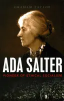 Ada Salter: Pionierka etycznego socjalizmu - Ada Salter: Pioneer of Ethical Socialism