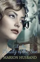 Całe piękno słońca: Chłopiec, którego kocham: Księga druga - All the Beauty of the Sun: The Boy I Love: Book Two