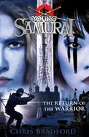 Powrót wojownika (Młody samuraj, księga 9) - Return of the Warrior (Young Samurai book 9)