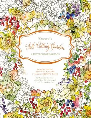 Jesienny ogród Kristy: Książka do akwareli - Kristy's Fall Cutting Garden: A Watercoloring Book