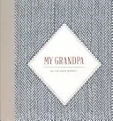 Mój dziadek: Dziennik wywiadów - My Grandpa: An Interview Journal