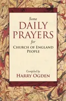 Niektóre codzienne modlitwy dla ludzi Kościoła Anglii - ostateczne wydanie - Some Daily Prayers for Church of England People - The Definitive Edition