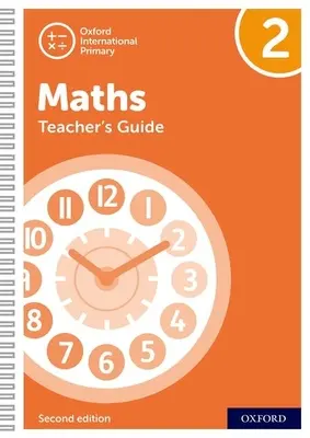 Oxford International Primary Maths wydanie drugie: Przewodnik dla nauczyciela 2: Oxford International Primary Maths Second Edition Przewodnik dla nauczyciela 2 - Oxford International Primary Maths Second Edition: Teacher's Guide 2: Oxford International Primary Maths Second Edition Teacher's Guide 2