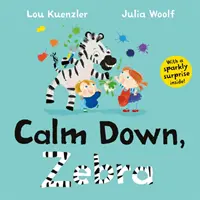 Uspokój się, Zebro (Kuenzler Lou (Autor)) - Calm Down, Zebra (Kuenzler Lou (Author))