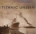 Titanic Unseen: Obrazy z albumów Bell i Kempster - Titanic Unseen: Images from the Bell and Kempster Albums