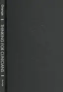 Thinking for Clinicians: Zasoby filozoficzne dla współczesnej psychoanalizy i psychoterapii humanistycznej - Thinking for Clinicians: Philosophical Resources for Contemporary Psychoanalysis and the Humanistic Psychotherapies