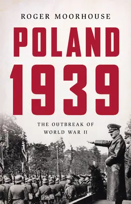 Polska 1939: Wybuch II wojny światowej - Poland 1939: The Outbreak of World War II