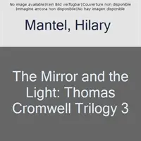 Mirror & the Light - powieść - Mirror & the Light - A Novel