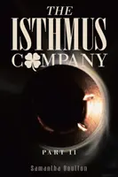 The Isthmus Company: Część II - The Isthmus Company: Part II