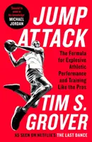 Jump Attack - Formuła eksplozji wyników sportowych i treningu jak zawodowcy - Jump Attack - The Formula for Explosive Athletic Performance and Training Like the Pros