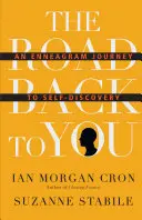 Droga powrotna do Ciebie: Enneagramowa podróż do samopoznania - The Road Back to You: An Enneagram Journey to Self-Discovery